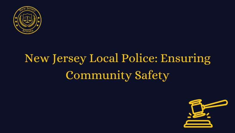 New Jersey Local Police: Ensuring Community Safety
