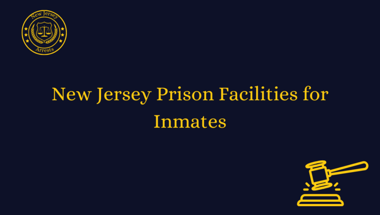 New Jersey Prison Facilities for Inmates