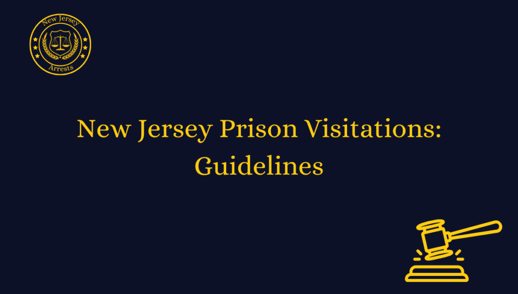 New Jersey Prison Visitations: Guidelines