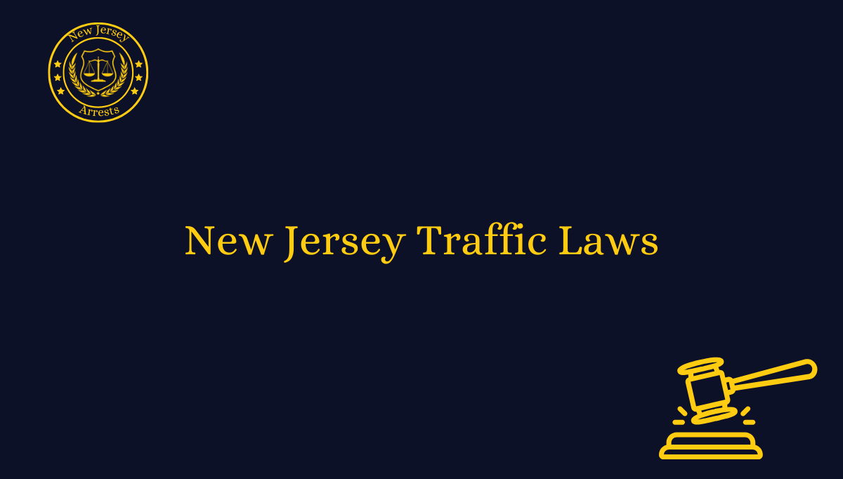 New Jersey Traffic Laws Arrests NJ New Jersey Traffic Laws Arrests NJ
