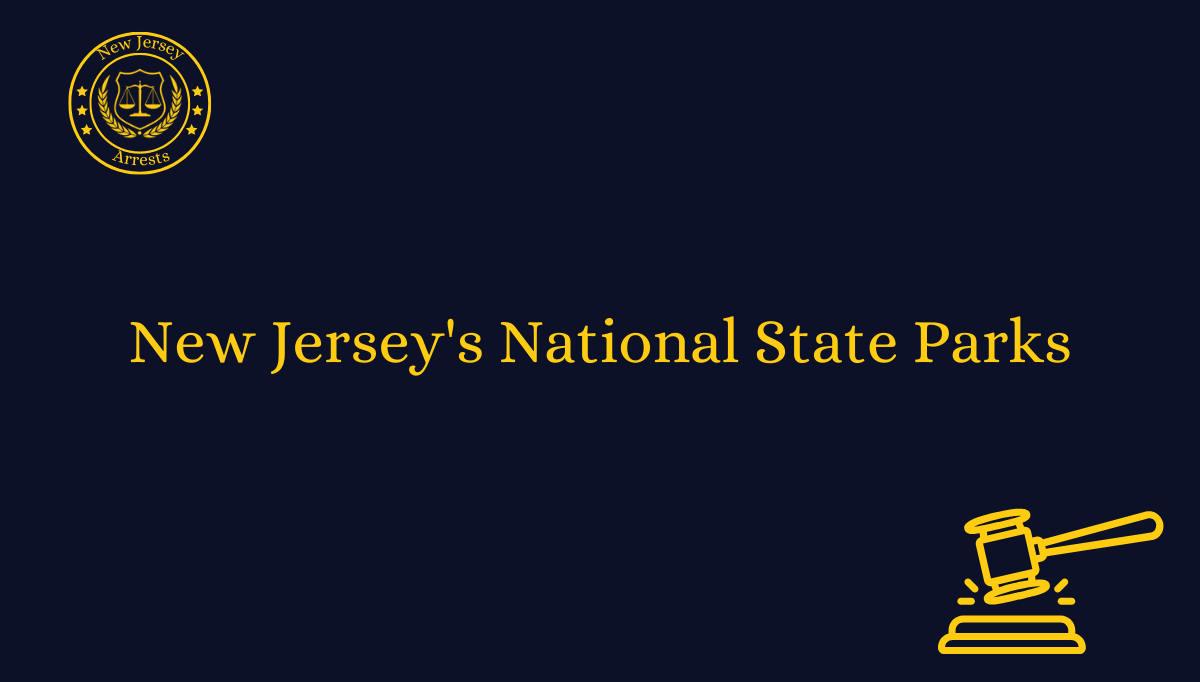 New Jersey's National State Parks - Arrests NJ