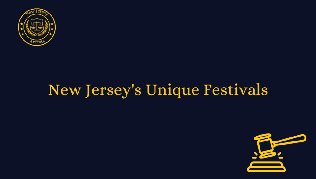 New Jersey s Unique Festivals Arrests NJ new-jersey-s-unique-festivals-arrests-nj