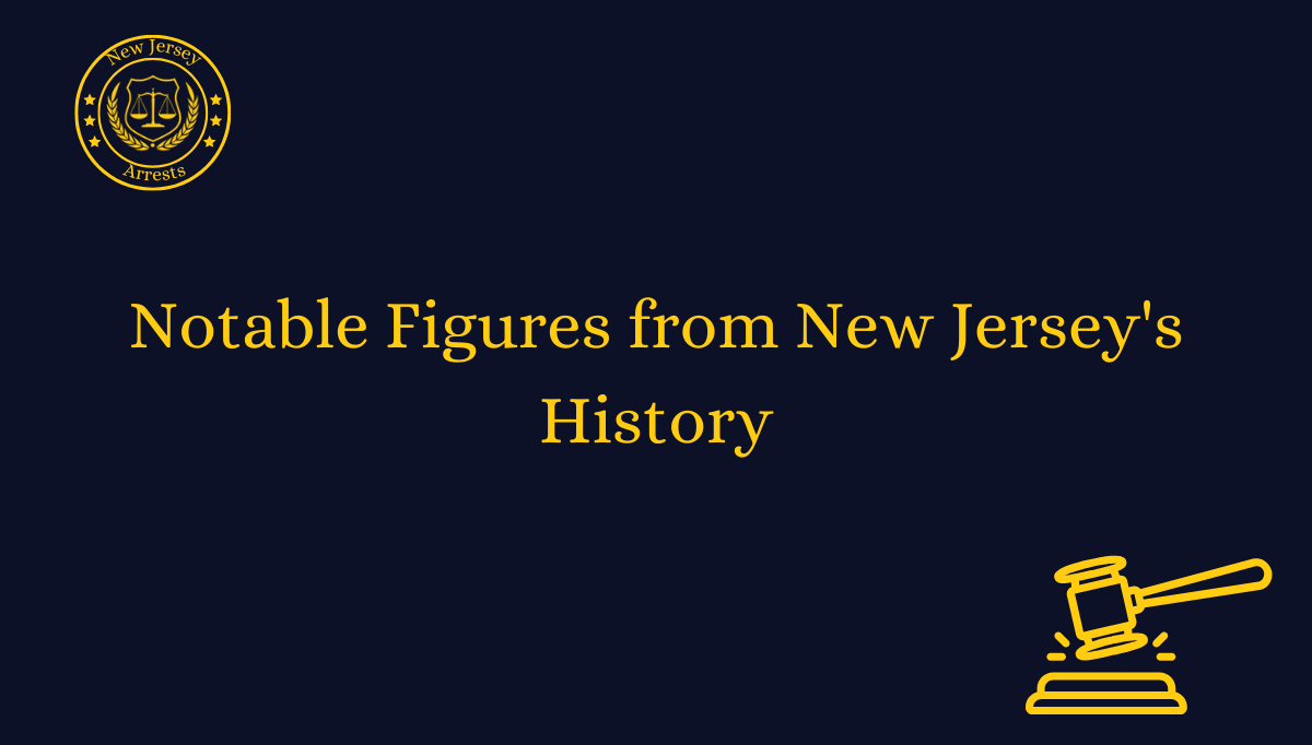 Notable Figures from New Jersey's History Arrests NJ