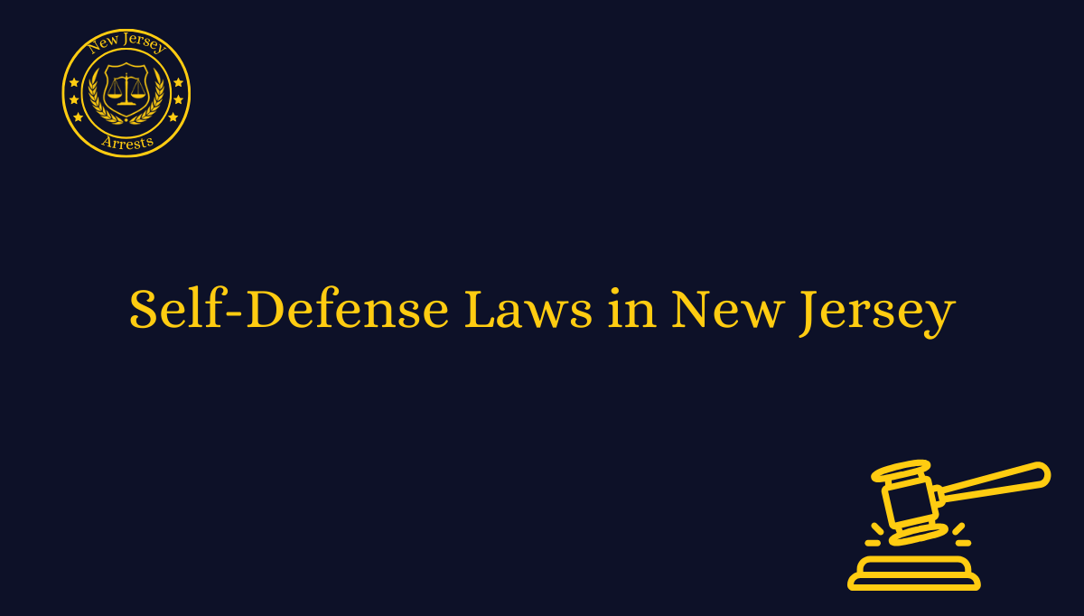 Self-Defense Laws in New Jersey - Arrests NJ