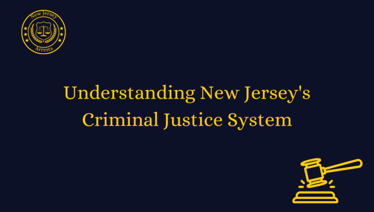 Understanding New Jersey's Criminal Justice System